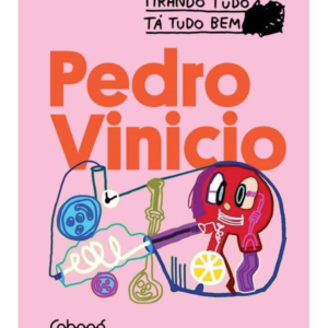 Pedro Vinicio - Tirando tudo tá tudo bem
