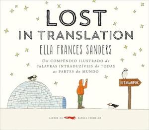 Lost in translation: Um compêndio ilustrado de palavras intraduzíveis de todas as partes do mundo