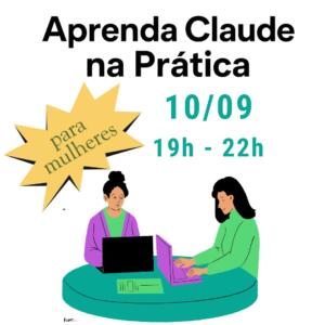 CURSO DE CLAUDE PARA INICIANTES: 10 SETEMBRO : SÓ MULHERES